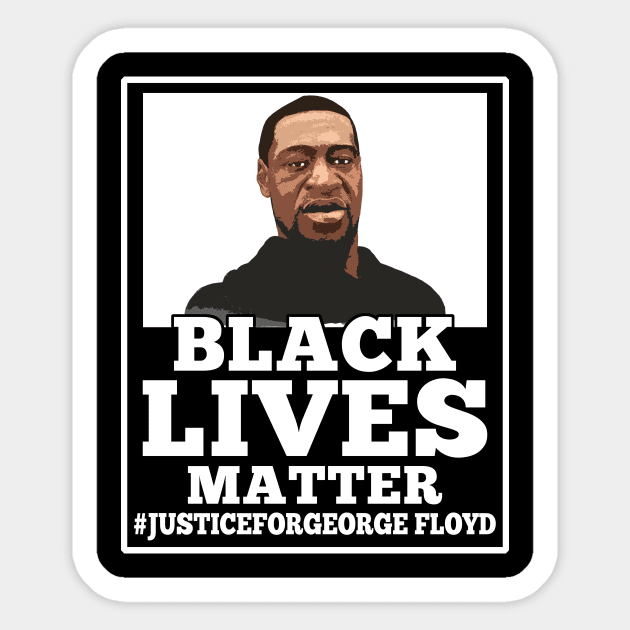 Black Lives Matter T-Shirt Justice For George Floyd Sticker by Love Newyork